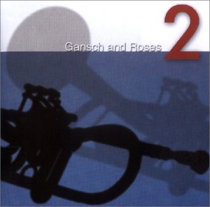 Gansch and Roses - 2