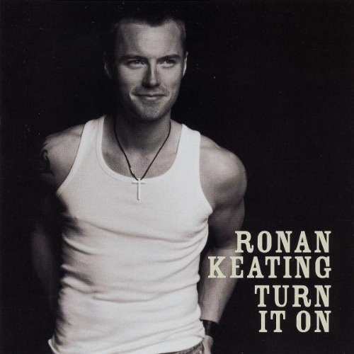 Keating , Ronan - Turn it on