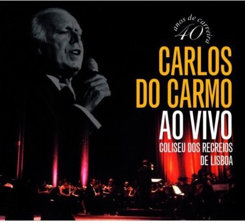 Carmo , Carlos Do - Ao Vivo: Coliseu Dos Recreios De Lisboa