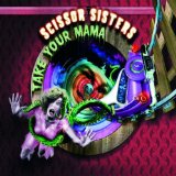 Scissor Sisters - Ta Dah! (Limited Deluxe Edition)