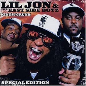 Lil Jon & The East Side Boyz - Kings of Chunk (Special Edition)