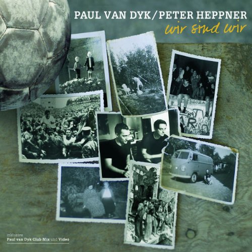 Dyk , Paul van & Heppner , Peter - Wir Sind Wir