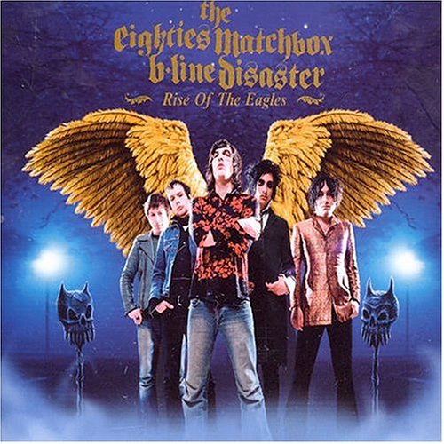 Eighties Matchbox B-Line Disaster , The - Rise of the Eagles (Maxi)