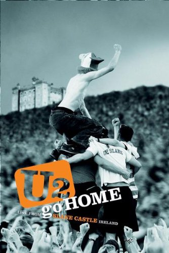 U2 - Go Home - Live from Slane Castle Ireland