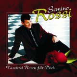 Rossi , Semino - Einmal ja - immer ja