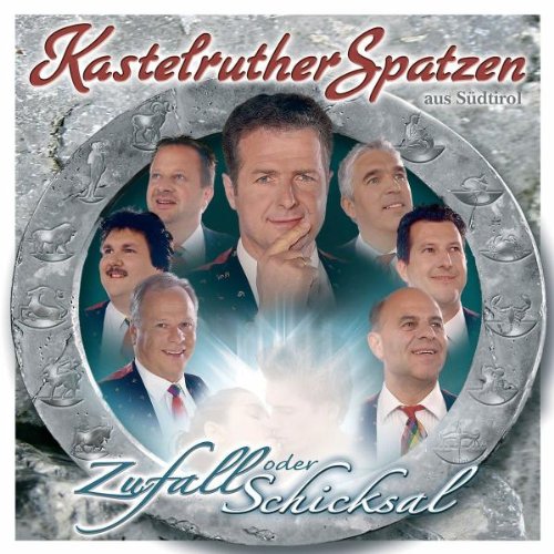 Kastelruther Spatzen - Zufall Oder Schicksal