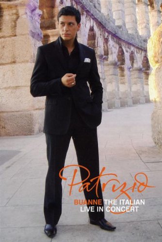- Patrizio Buanne - The Italian: Live in Concert