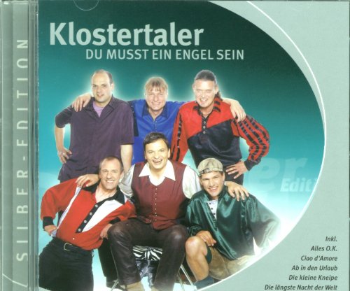 Klostertaler   - Du musst ein Engel sein (Silber Edition)