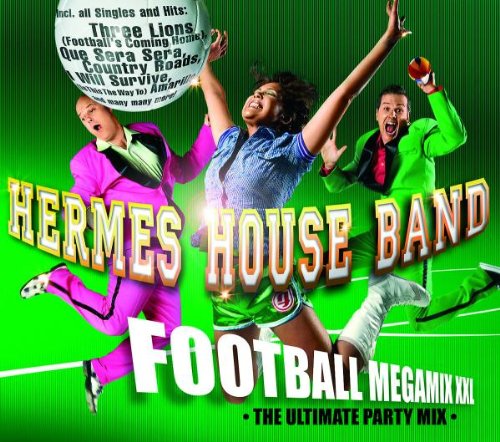 Hermes House Band - Football Megamix - The Ultimate Partymix