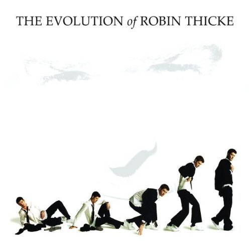 Thicke , Robin - The evolution of...