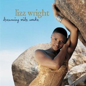 Wright , Lizz - Dreaming wide awake