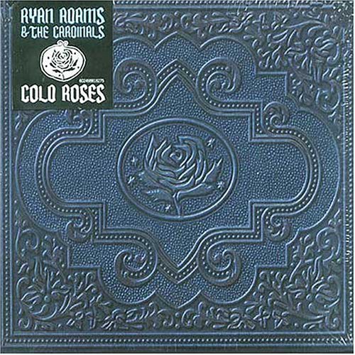 Adams , Ryan - Cold roses