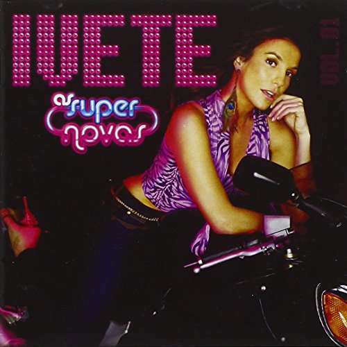 Sangalo , Ivete - As Super Novas
