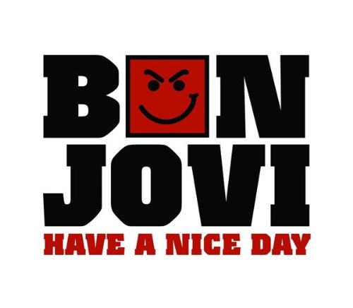 Bon Jovi - Have a Nice Day