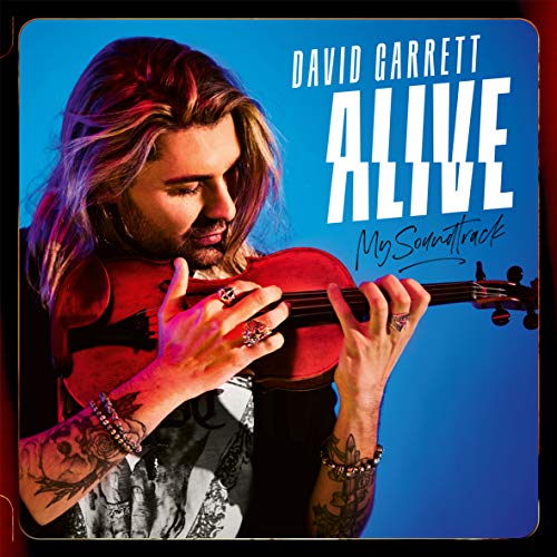 Garrett , David - Alive - My Soundtrack