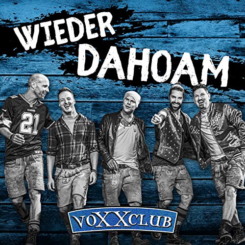 Voxxclub - Wieder Dahoam