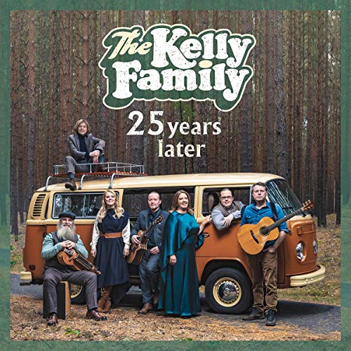 Kelly Family , The - 25 Years Later