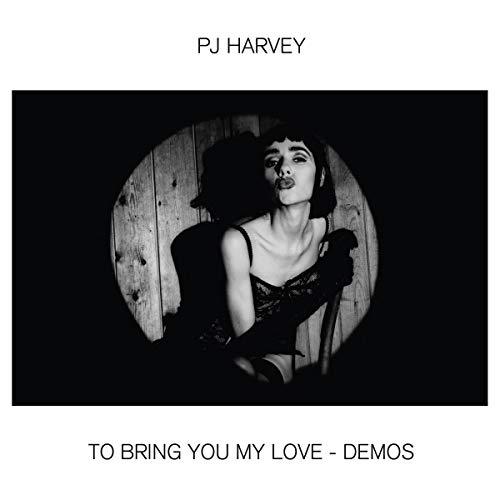 Harvey , PJ - To Bring You My Love - Demos