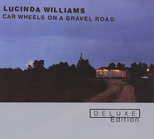 Williams , Lucinda - Car Wheels on a Gravel Road (Deluxe Edition)