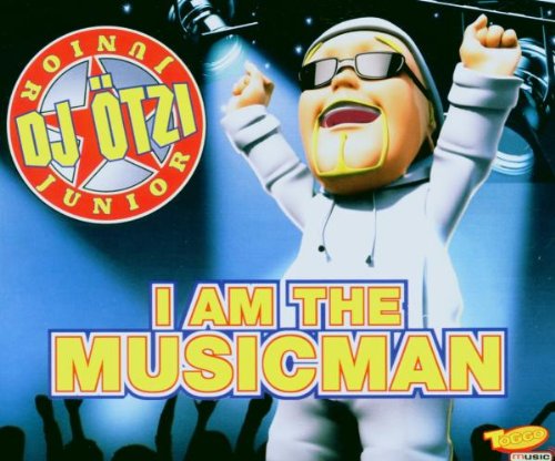 DJ Ötzi Junior - I am the Musicman (Maxi)