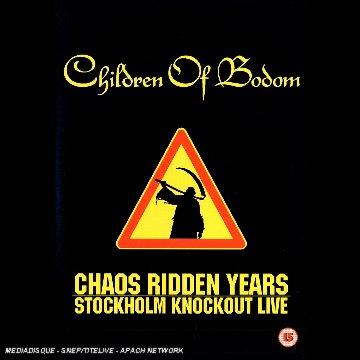 Children of Bodom - Chaos Ridden Years / Stockholm Knockout Live!