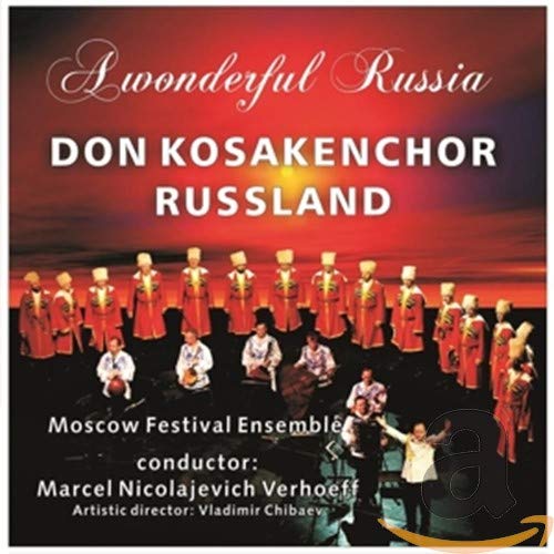 Don Kosakenchor Russland - A Wonderful Russia
