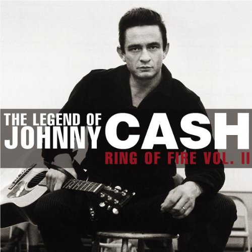 Johnny Cash - Ring Of Fire: The Legend of Johnny Cash Vol. II