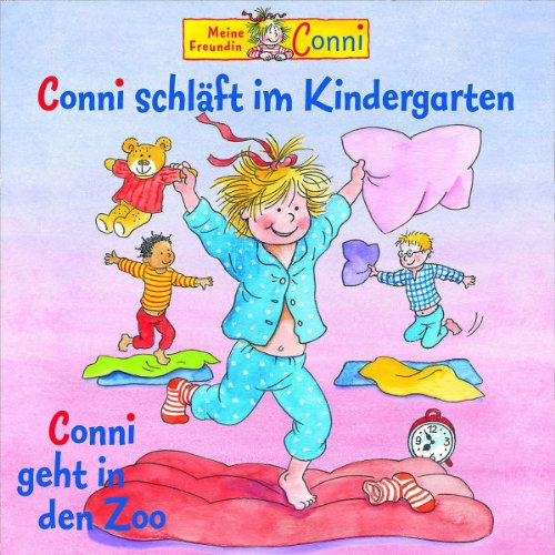 Liane Schneider - 21: Conni Schläft im Kindergarten/Geht in Den Zoo