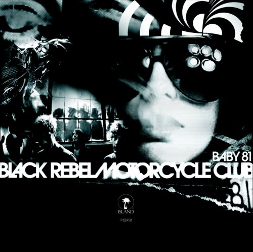 Black Rebel Motorcycle Club - Baby 81