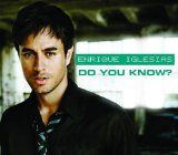 Iglesias , Enrique - Do You Know (Maxi)