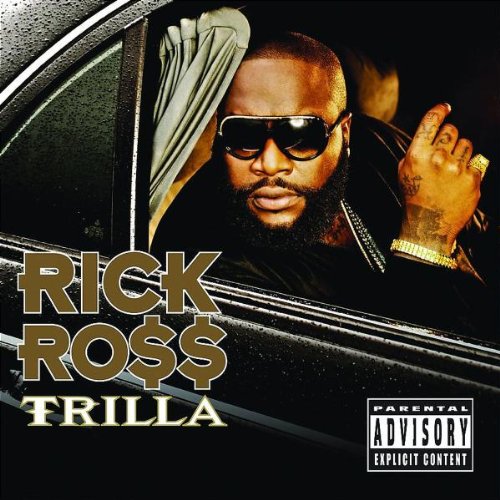 Ross , Rick - Trilla