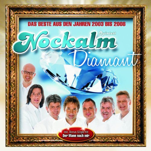 Nockalm Quintett - Nockalm Diamant-das Beste aus Den Jahren 2003-08