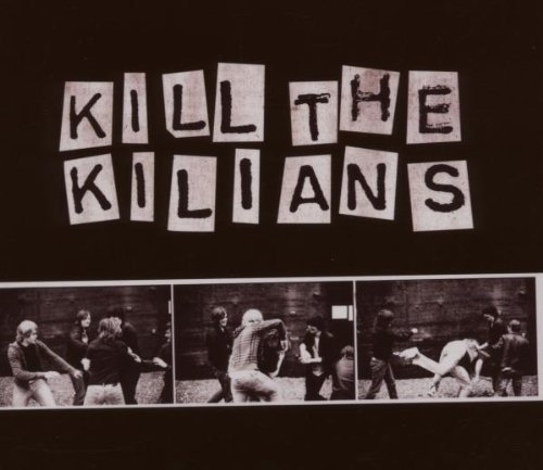 Killians - Kill the Kilians