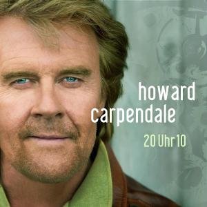 Carpendale , Howard - 20 Uhr 10