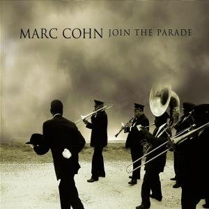 Cohn , Marc - Join the parade
