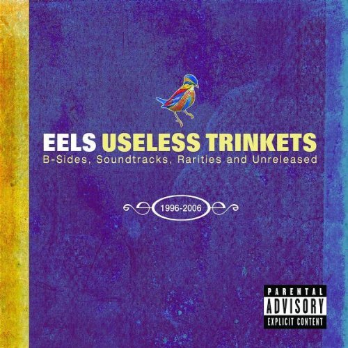 Eels - Useless Trinkets