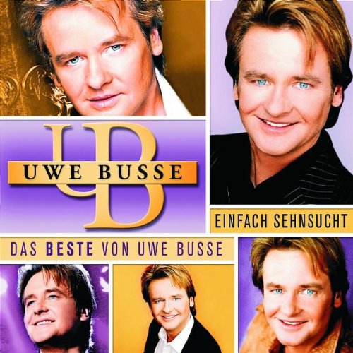 Uwe Busse - Einfach Sehnsucht- Das Beste Von Uwe Busse