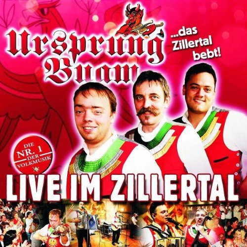 Ursprung Buam - Live im Zillertal