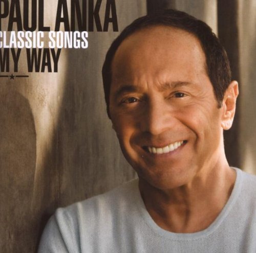 Paul Anka - Classic Songs,My Way