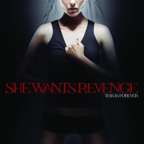 She wants Revenge - This Is Forever