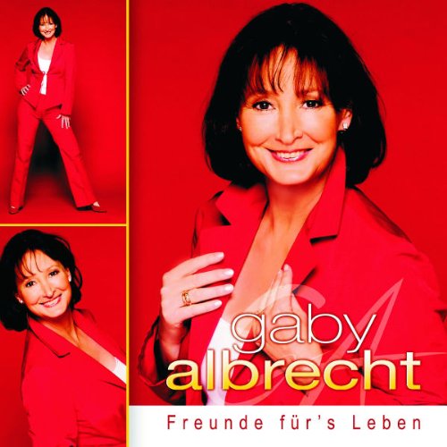 Gaby Albrecht - Freunde für's Leben