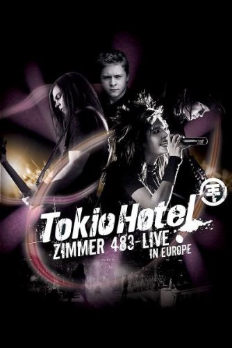 Tokio Hotel - Zimmer 483 - Live In Europe