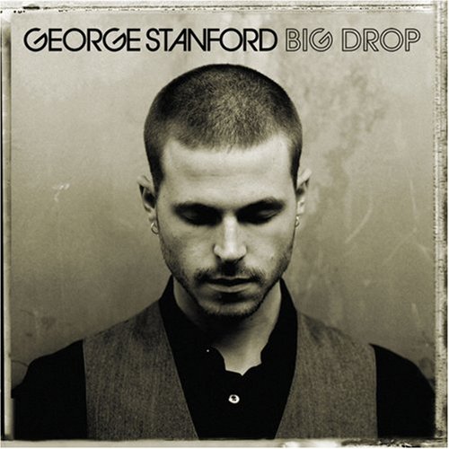 Stanford , George - Big Drop