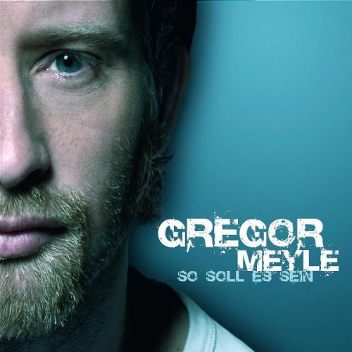 Meyle , Gregor - So soll es sein