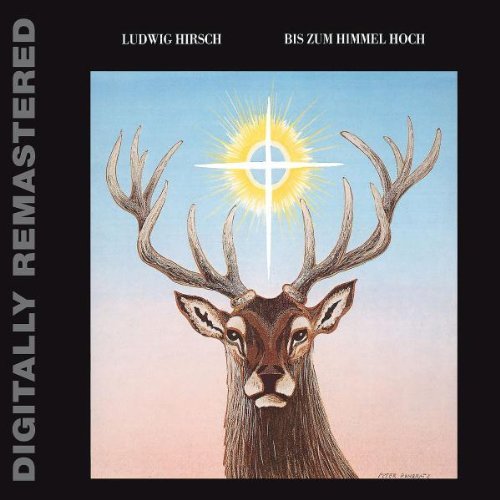 Hirsch , Ludwig - Bis zum Himmel hoch (Remastered)