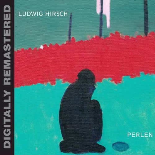 Ludwig Hirsch - Perlen (Digitally Remastered)