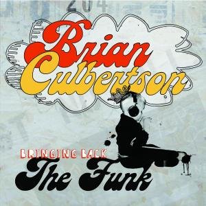 Culbertson , Brian - Bringing Back the Funk