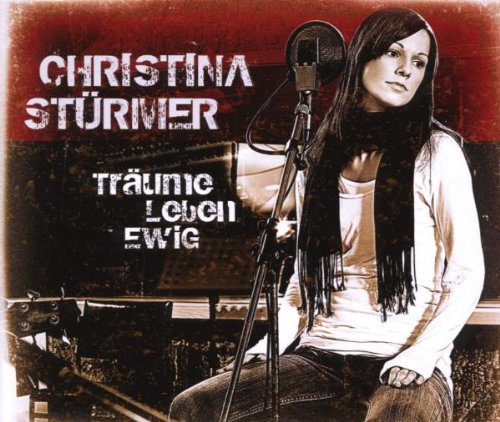 Christina Stürmer - Träume Leben Ewig