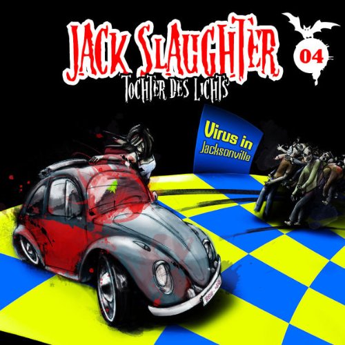 Jack Slaughter-Tochter des Lichts - 04: Virus in Jacksonville