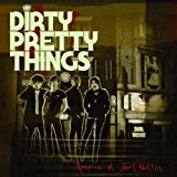 Dirty Pretty Things - Waterloo to anywhere (inkl. DVD)